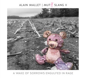 Alain Mallet: Mutt Slang II [Track 13 – Water Creatures]