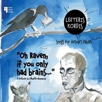 Lefteris Kordis: Oh Raven, If You Only Had Brains! …Songs for Aesop’s Fables